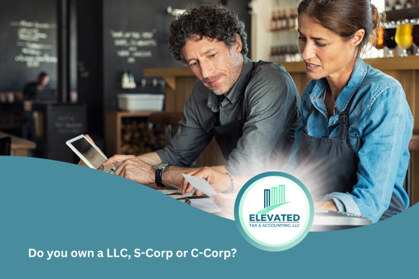 Do you own a LLC, S-Corp or C-Corp?